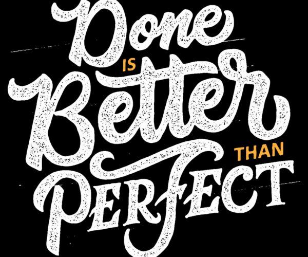 Done Is Better - Motivational Typography