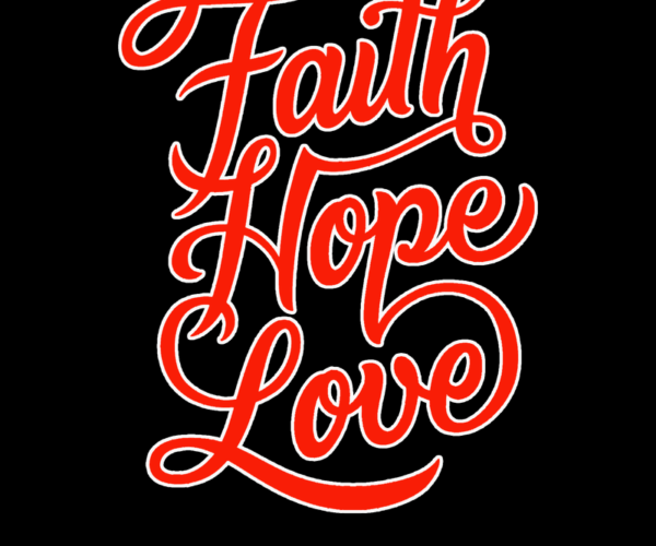 Faith Hope Love - Typography Art