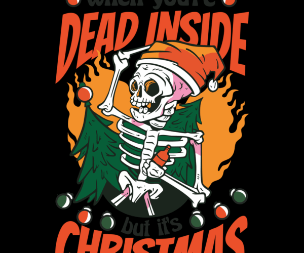 Dead Inside Skeleton - Festive Grump