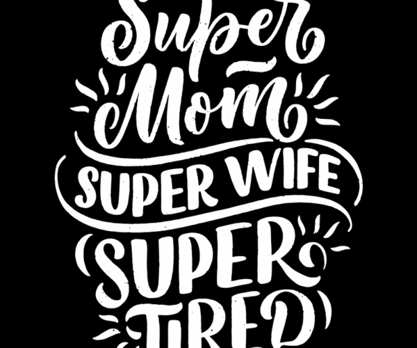Super Mom - Typography Design
