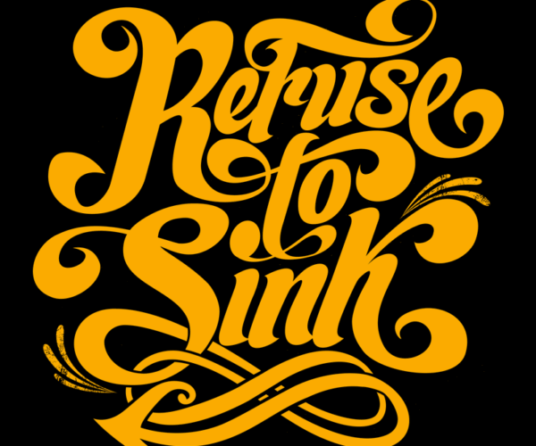 Refuse To Sink - Motivational Typography