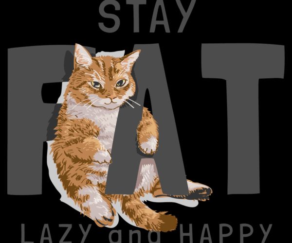 Stay Fat Cat - Humorous Illustration