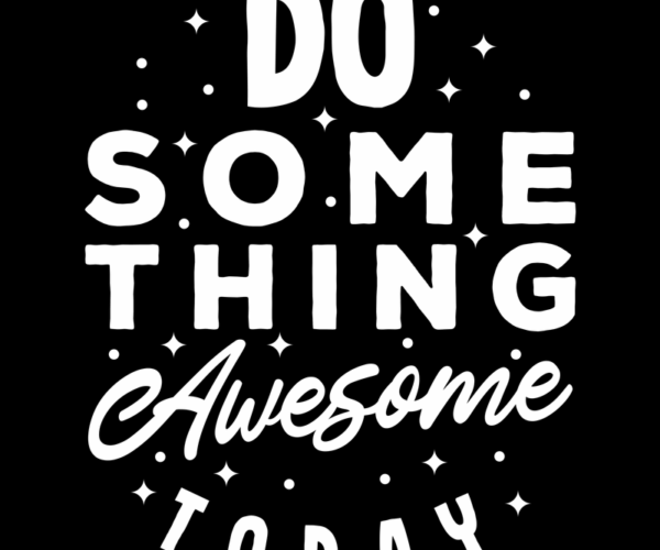 Motivational Typography - Awesome Today