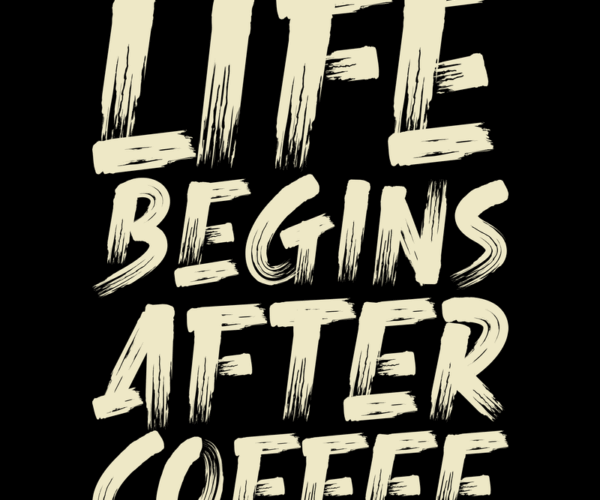 Coffee Quote - Brushstroke Typography