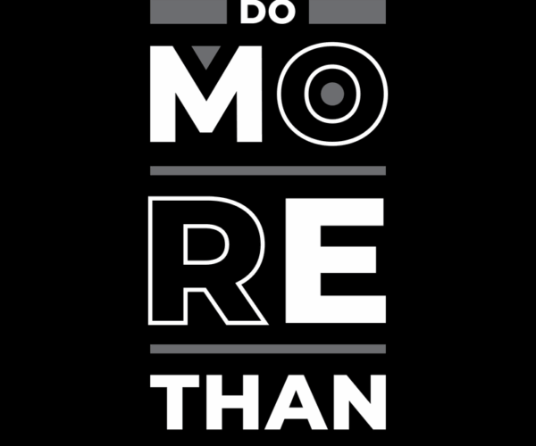Do More Than - Motivational Typography