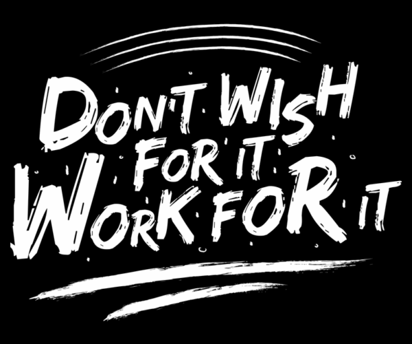 Motivational Message - Work For It
