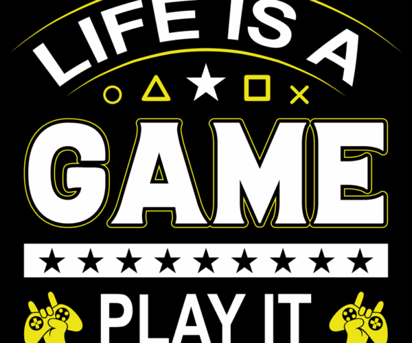 Life Is A Game - Gaming T-Shirt