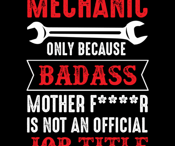 Mechanic - Badass Truth