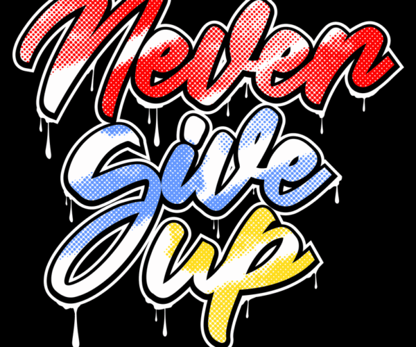 Never Give Up - Motivational Graffiti
