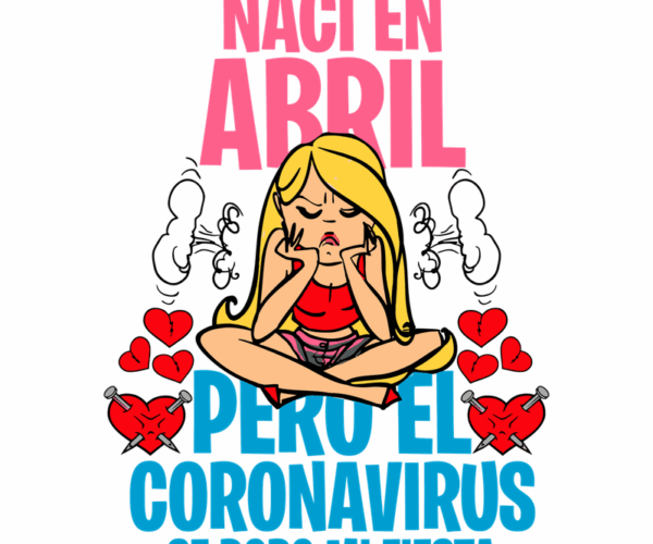 Sad April Birthday Girl - Coronavirus Edition