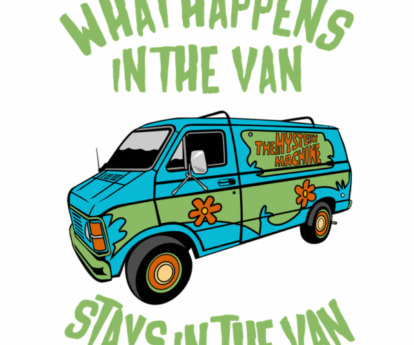 Mystery Machine Van - What Happens in the Van Stays in the Van