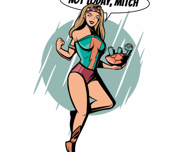 Retro Superheroine - Not Today, Mitch