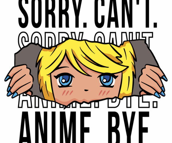 Anime Girl Peek-a-Boo - Sorry Can't Anime Bye