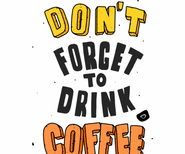 Coffee Quote - Bold Typography