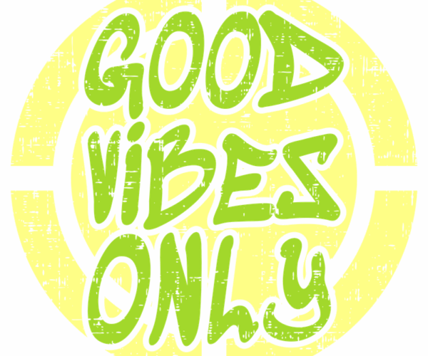 Good Vibes Only - Motivational Grunge Design