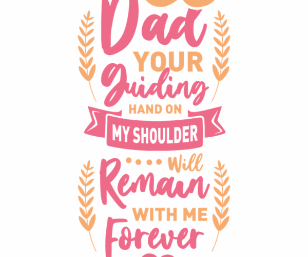 Dad's Guidance - Forever Grateful