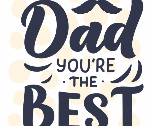 Dad Tribute - Best Ever Design
