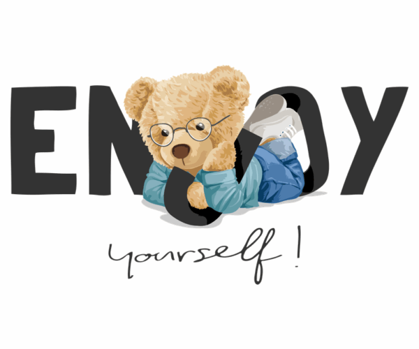 Relaxing Bear - Enjoy Yourself Motto