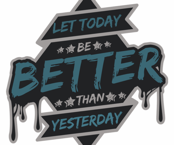 Motivational Badge - Better Than Yesterday