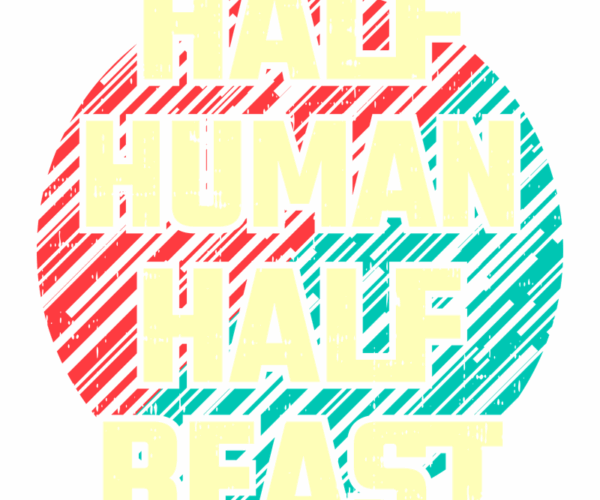 Half Human Half Beast - Circular Grunge Tee