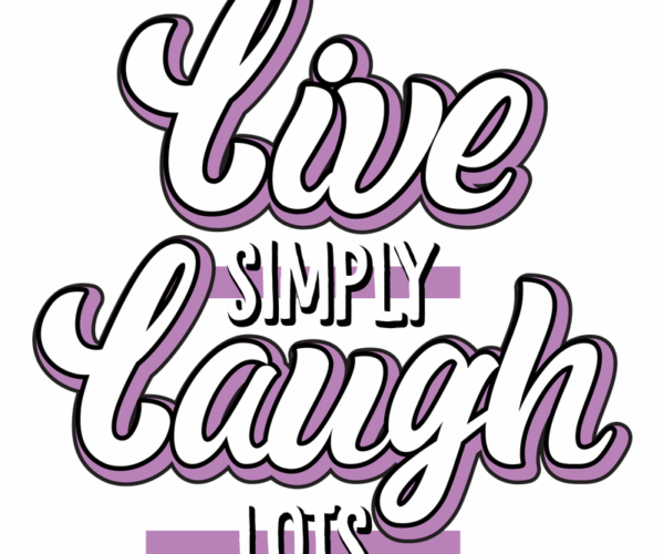 Live Laugh Lots - Motivational Typography