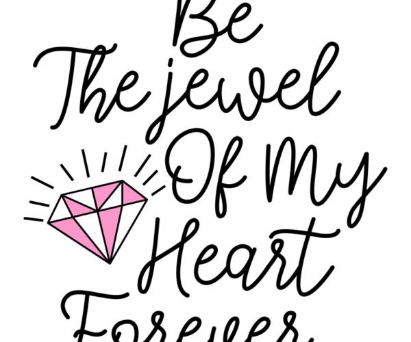 Jewel of My Heart - Typography Love Message