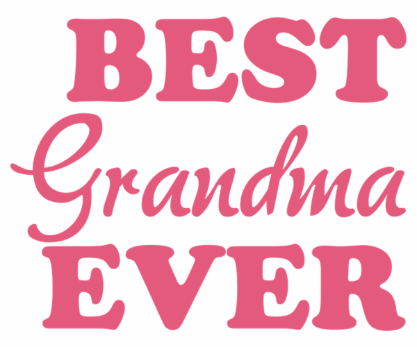 Best Grandma Ever - Affectionate Typography