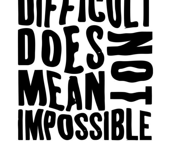 Motivational Typography - Difficult Not Impossible