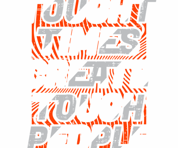 Tough Quote - Motivational Text Art
