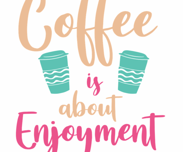 Coffee Enjoyment - Beverage Typography
