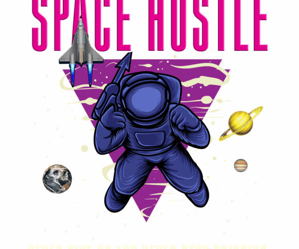 Space Hustle - Motivational Astronaut