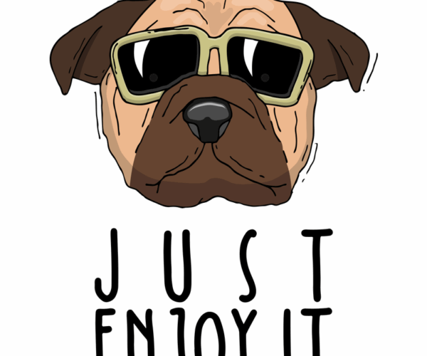 Cool Pug - Just Enjoy It