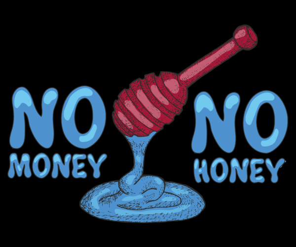No Money No Honey - Punny Design