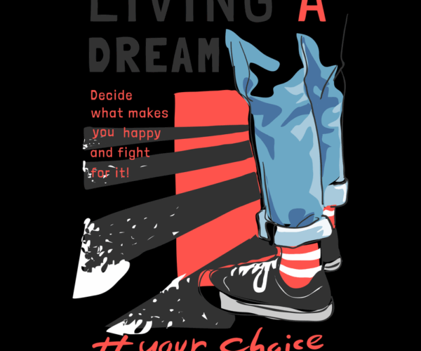 Living a Dream - Motivational Fashion