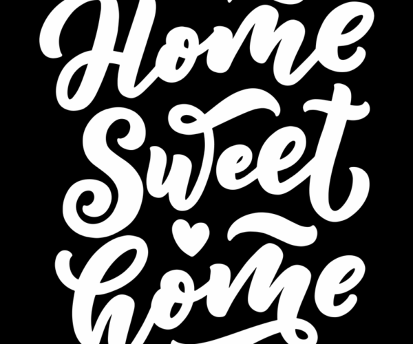 Home Sweet Home - Typographic Art
