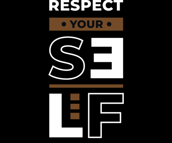 Respect Yourself - Motivational Typography Art
