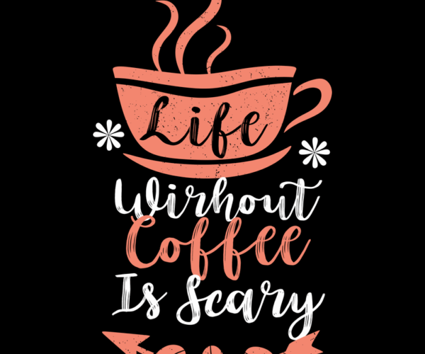 Coffee Life - Motivational Quote