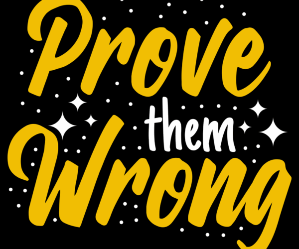 Motivational Typography - Prove Them Wrong