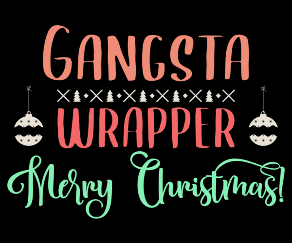 Gangsta Wrapper - Christmas Cheer
