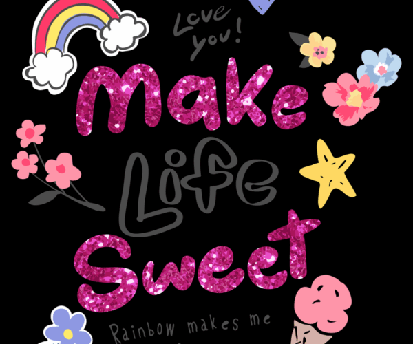 Make Life Sweet - Inspirational Dreamscape