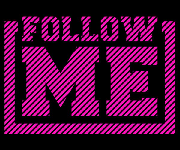 Follow Me - Graphic Statement