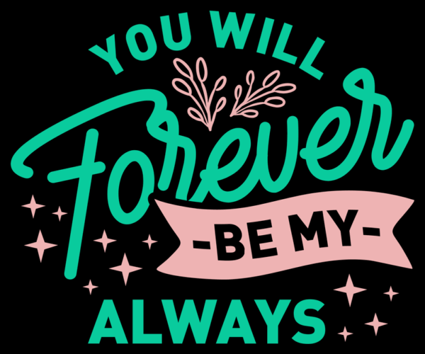 Forever Always - Romantic Typography