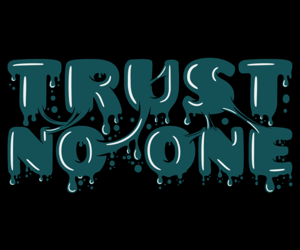 Trust No One - Dripping Graffiti Tag