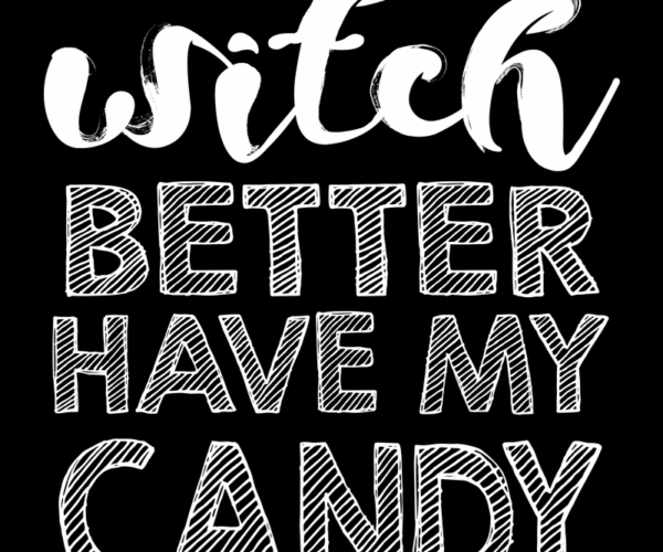Witch Better - Candy Demand Halloween
