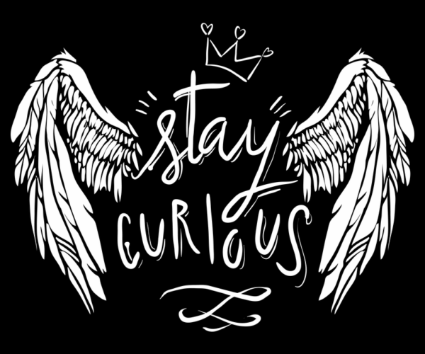 Stay Curious - Angel Wings