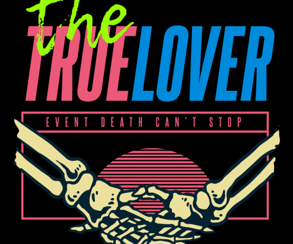 True Lover - Death Proof Edition