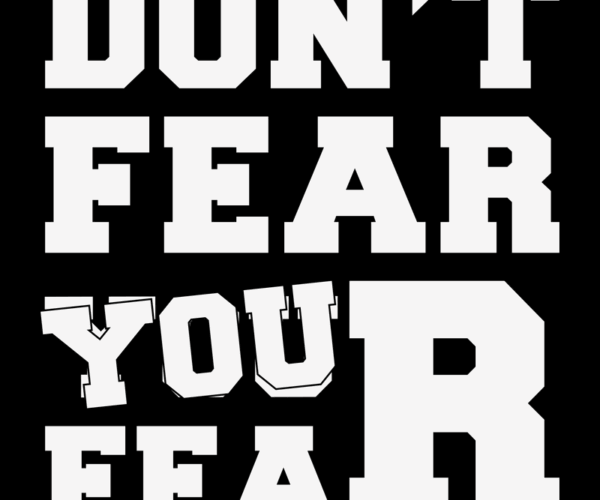 Don't Fear Your Fear - Motivational Typography