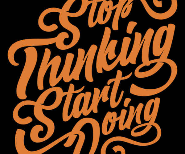 Motivational Typography - Stop Thinking Start Doing