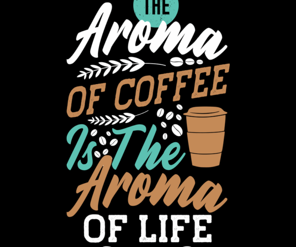 Coffee Aroma - Typography Art