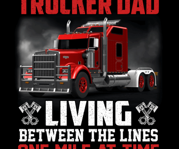 Trucker Dad - Living Between the Lines